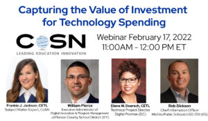021722 webinar Presentation cover for CoSN's Webinar on Capturing the Value of Investing for Technology Spending